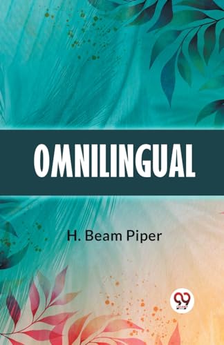 Beam Piper H. - Omnilingual - New paperback or softback