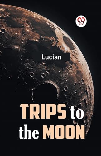 Lucian - Trips to the Moon - New paperback or softback