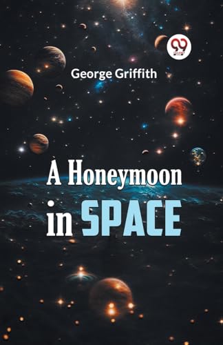 Griffith Georg - A Honeymoon in Space - New paperback or softback