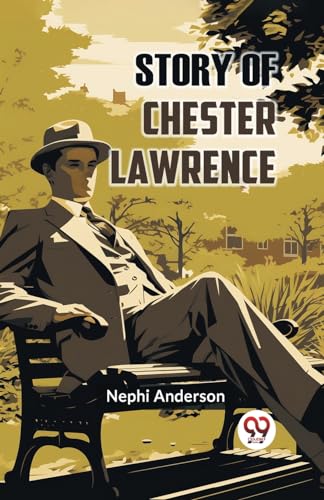 Anderson Nephi - Story of Chester Lawrence - New paperback or softback