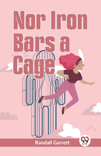 Garrett Randall - Nor Iron Bars A Cage - New paperback or softback