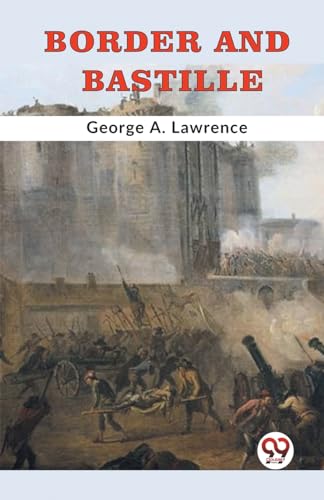 A. Lawrence Georg - Border and Bastille - New paperback or softback