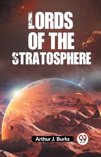 J. Burks Arthur - Lords Of The Stratosphere - New paperback or softbac