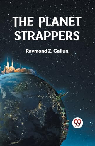 Z. Gallun Raymond - Planet Strappers - New paperback or softback
