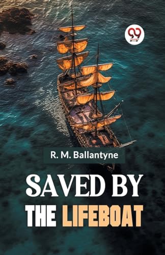 Ballantyn - Saved By The Lifeboat - New paperback or softback