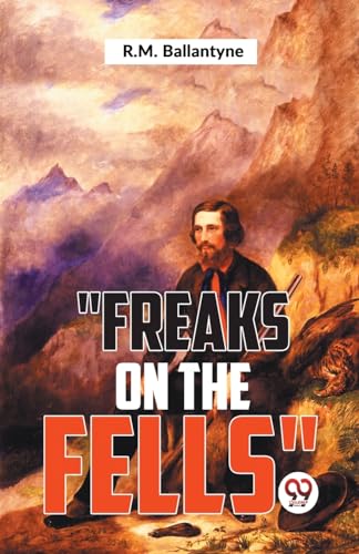 Ballantyn - "Freaks On The Fells" - New paperback or softback