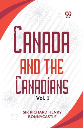 Henry Bonnycastl - Canada And The Canadians Vol.1 - New paperback or s