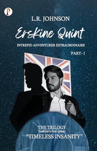 Johnson - ERSKINE QUINT Intrepid Adventurer Extraordinaire :"Timeless