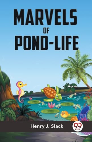 J. Slack Henry - Marvels Of Pond-Life - New paperback or softback