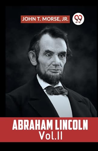 . MORSE JR. JOHN - Abraham Lincoln Vol. II - New paperback or softback