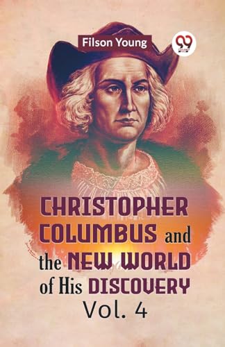 Young Filson - Christopher Columbus And The New World Of His Discovery