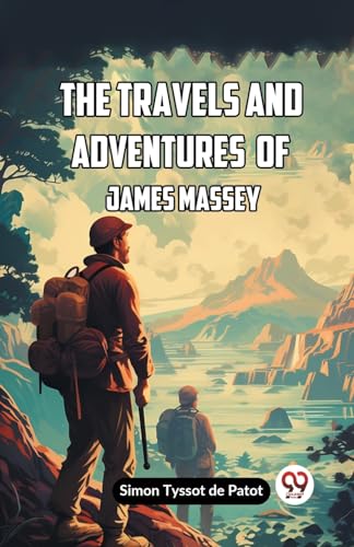 yssot de Patot Simon - Travels And Adventures Of James Massey - New pa