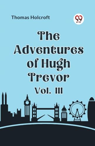 Holcroft Thomas - Adventures of Hugh Trevor Vol. III - New paperback o