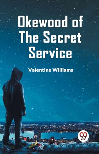Williams Valentin - Okewood Of The Secret Service - New paperback or s