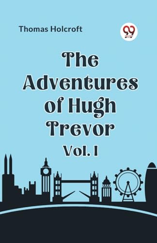 Holcroft Thomas - Adventures of Hugh Trevor Vol. I - New paperback or