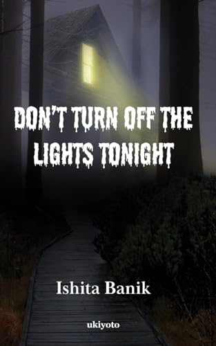 Ishita Banik - Don't Turn off the Lights Tonight - New paperback or so