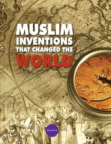 Starr - Muslim Inventions that Changed the World - New paperback or so