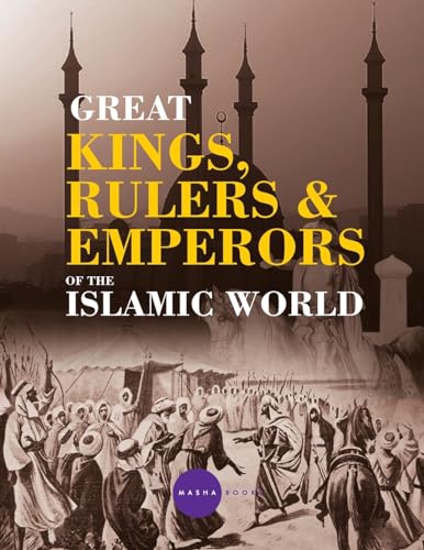 Starr - Greatt Kings, Rulers and Emperors of the Islamic World - New p