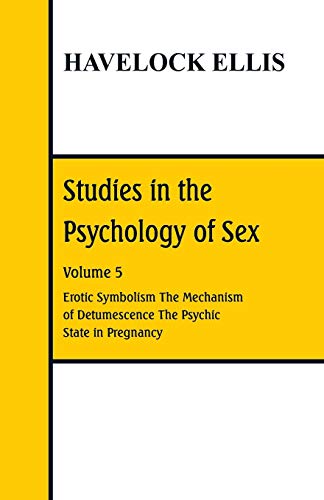 Ellis - Studies in the Psychology of Sex: Volume 5 Erotic Symbolism; T