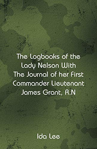 L - Logbooks of the Lady Nelson With The Journal Of Her First Commande