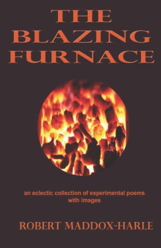 Maddox-Harl - Blazing Furnace   AN ECLECTIC COLLECTION OF EXPERIMENTAL