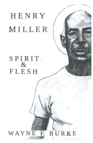 Burk - HENRY MILLER, SPIRIT & FLESH - New paperback or softback