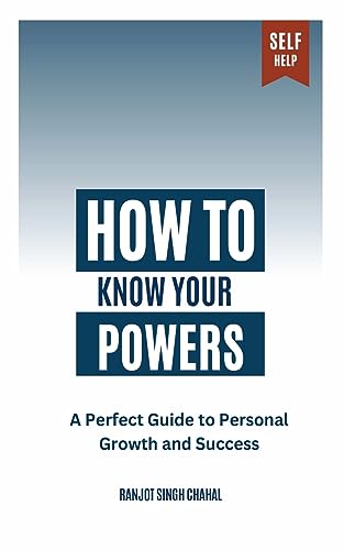 Chahal - How to Know Your Powers  A Perfect Guide to Personal Growth a
