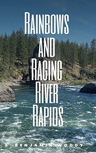 Woody - Rainbows and Raging River Rapids - New paperback or softback