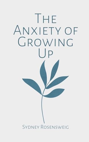 Rosensweig - Anxiety of Growing Up - New paperback or softback