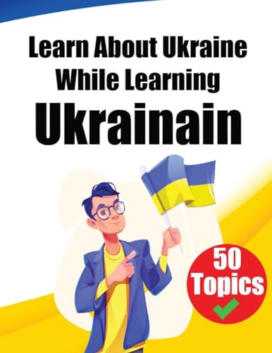 de Haan - Learn About Ukraine While Learning Ukrainian: Discover Ukrai