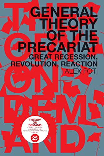 Foti - General Theory of the Precariat  Great Recession, Revolution, R