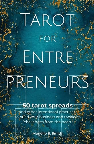 Smit - Tarot for Entrepreneurs  50 Tarot Spreads and Other Intentional
