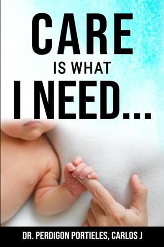 Perdigon Portieles - Care is what I need... - New paperback or softbac