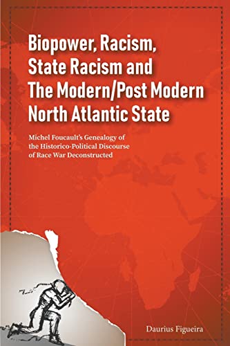 Figueira - Biopower, Racism, State Racism and The Modern/Post Modern N