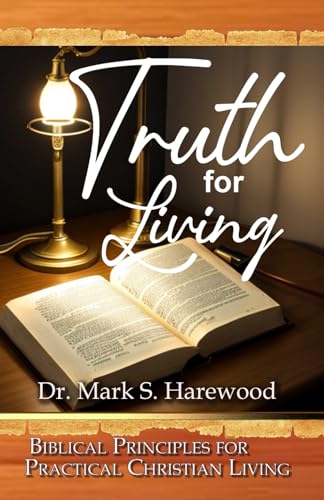 Gibson - Truth For Living: Biblical Principles For Christian Living -