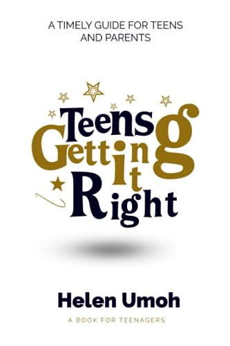 Umo - TEENS GETTING IT RIGHT  A timely guide for teens and parents - N