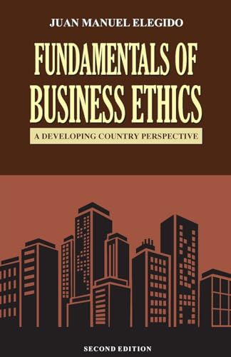 Elegido - Fundamentals of business ethics: A Developing Country Perspe