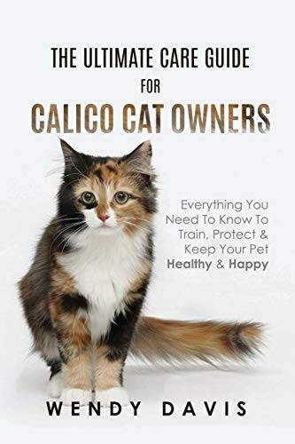 Davis - Ultimate Care Guide For Calico Cat Owners  Everything You Need