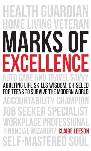 Leeson - Marks of Excellence: Adulting Life Skills Wisdom, Chiseled fo