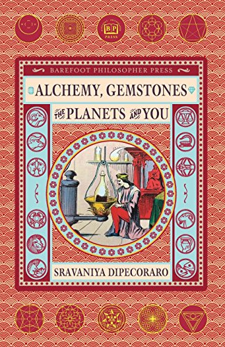 DiPecoraro - Alchemy, Gemstones, the Planets and You  Transformation a