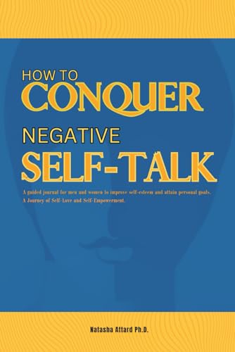 Attard - How to Conquer Negative Self-Talk. A Guided Journal for Men a