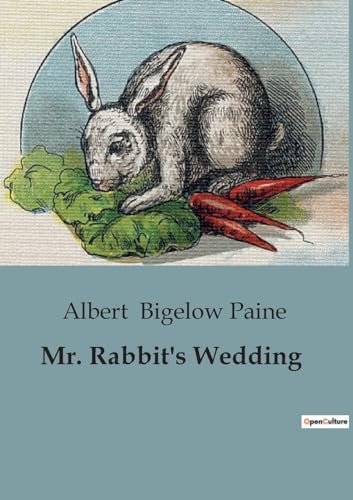 Bigelow Pain - Mr. Rabbit's Wedding - New paperback or softback