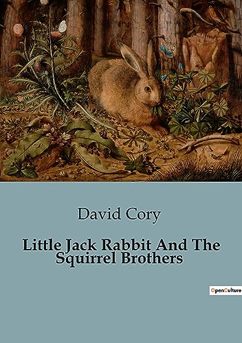 Cory - Little Jack Rabbit And The Squirrel Brothers - New paperback or