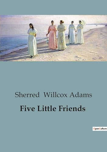 Willcox Adams - Five Little Friends - New paperback or softback