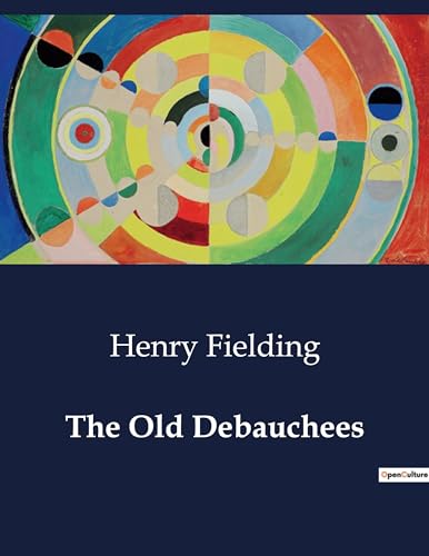 Fielding - Old Debauchees - New paperback or softback
