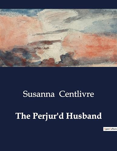 Centlivr - Perjur'd Husband - New paperback or softback