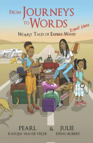 Epenu-Robert - From Journeys to Words  Wobbly Tales of Expat Lives - N