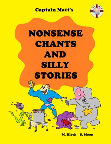 Moon - Captain Matt's Nonsense Chants and Silly Stories - New paperbac