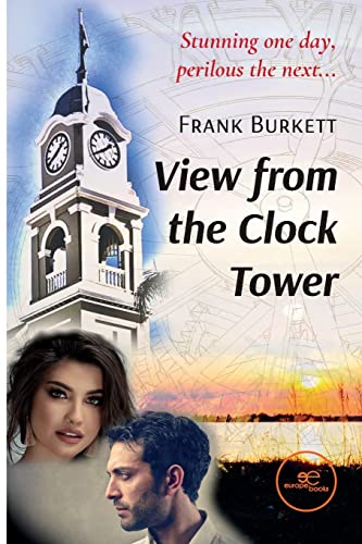 Frank Burkett - VIEW FROM THE CLOCK TOWER - New Paperback