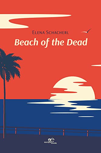 Elena Schacherl - BEACH OF THE DEAD - New Paperback
